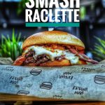 6. SMASH RACLETTE